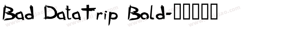 Bad DataTrip Bold字体转换